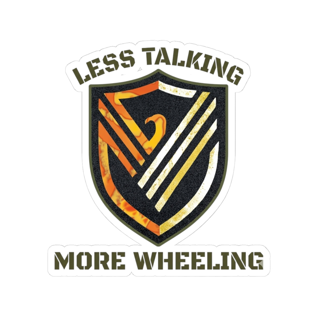 Less talking more wheeling decal